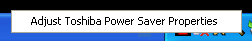 A screenshot of what happens when you right click the tray icon: Adjust Toshiba Power Saver Properties